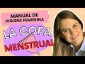 LA COPA MENSTRUAL y todos los métodos de protección menstrual