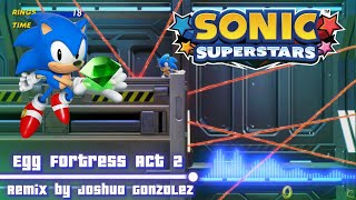 Egg Fortress Act 2 - Sonic Superstars (Music Remix)