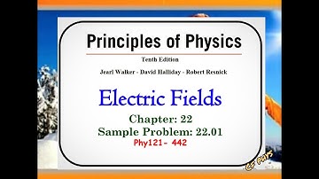 Chapter 22 - Sample Problem 22 01 - Phy121 442 - Electric fields.