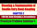 11th Std Bookkeeping & Accountancy Ch-2 Practical Problem Solution -1 Page No.42@COMMERCE ACADEMIA