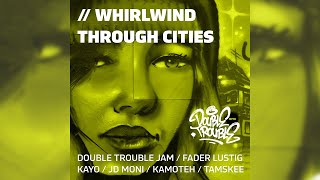 Kayo, Fader Lustig, Jd Moni, Kamoteh, Tamskee - whirlwind through cities