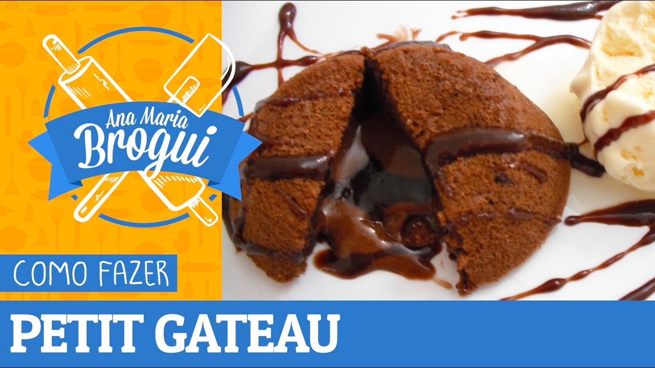 COMO FAZER PETIT GATEAU ANA MARIA BROGUI #52
