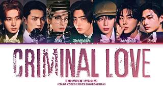 ENHYPEN (엔하이픈) - 'CRIMINAL LOVE' (Color Coded Lyrics)