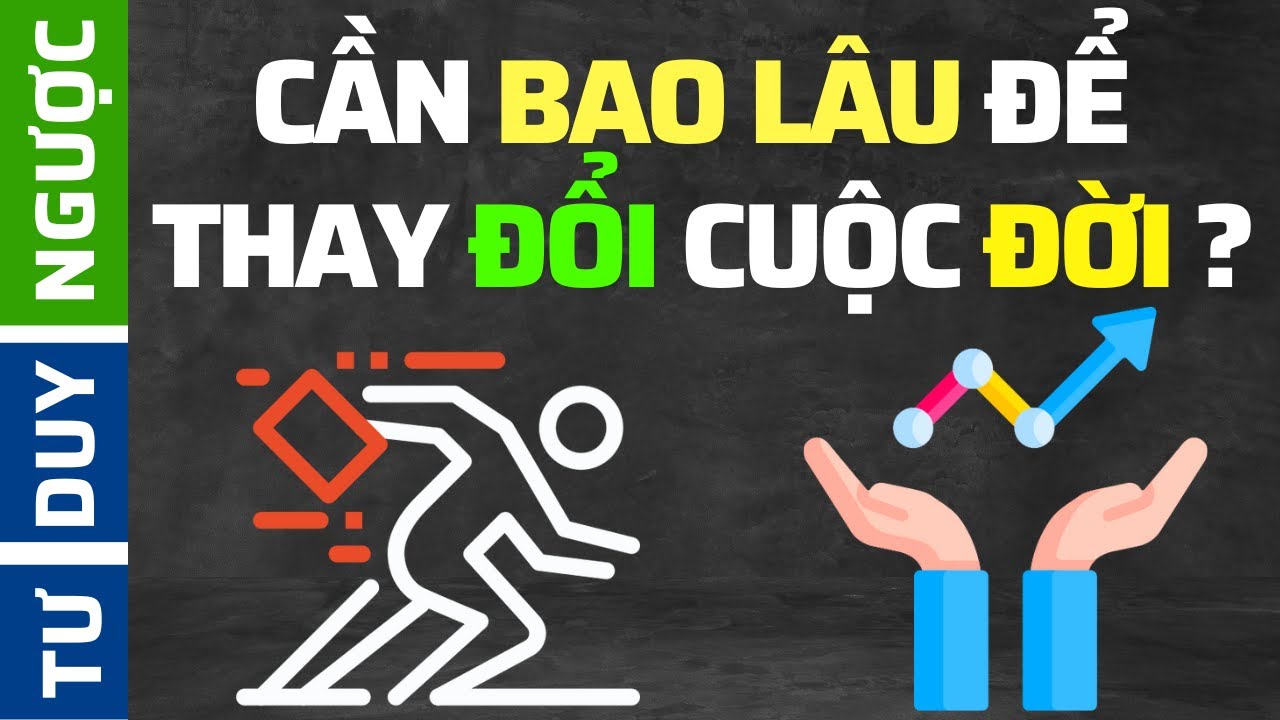 Ready go to ... https://youtu.be/vcOA1nRGb-U [ BaÌ£n CaÌÌn Bao LaÌu ÄeÌÌ Thay ÄoÌÌi CuoÌ£Ìc ÄoÌÌi MiÌnh? | TuÌ Duy NguÌoÌÌ£c]