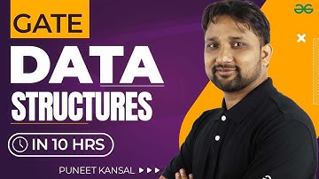 Complete Data Structures for GATE Exam in 10 Hours! 🚀 | GATE2024 | GeeksforGeeks