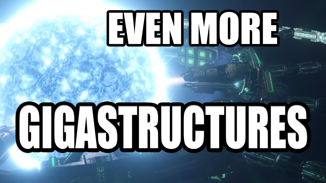 Stellaris - EVEN MORE Gigastructural Engineering! (Now With a Birch World)