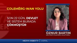 COLEMÊRG-WAN YOLU 22 GÜNDÜR KAPALI
