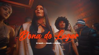 Krawk ft. Bask, ANNA - DONA DO LUGAR (Clipe Oficial)