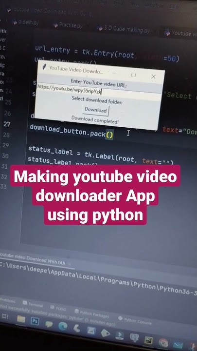 Making YouTube video Downloader App using python 💻💻 #tandpknowledge # ...
