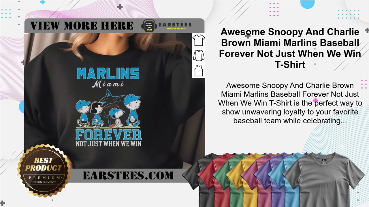 Awesome Snoopy And Charlie Brown Miami Marlins Baseball Forever Not Just When We Win T-Shirt