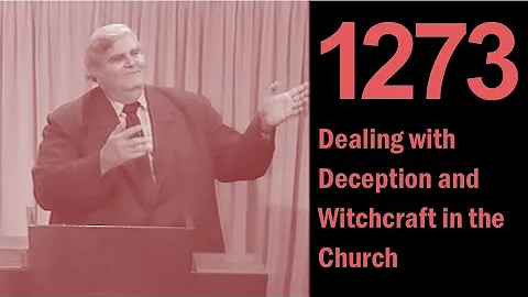 1273: Dealing with Deception and Witchcraft in the...