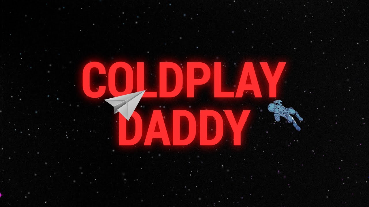 Coldplay Daddy lyrical video YouTube