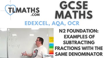 GCSE Maths: N2-43 [Examples of Subtracting Fractions with the same Denominator]