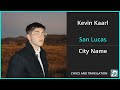 Kevin Kaarl - San Lucas Lyrics English Translation - Spanish and English Dual Lyrics  - Subtitles