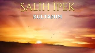 İlahi | Salih İpek | Sultanım | İlahi Müzik Resimi