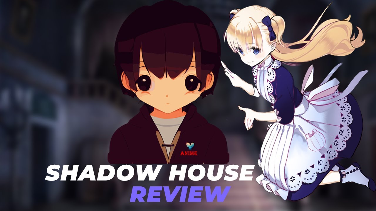 Shadows House, Review