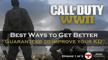 Best Ways to Get Better at Call of Duty WW2 - Episode 1