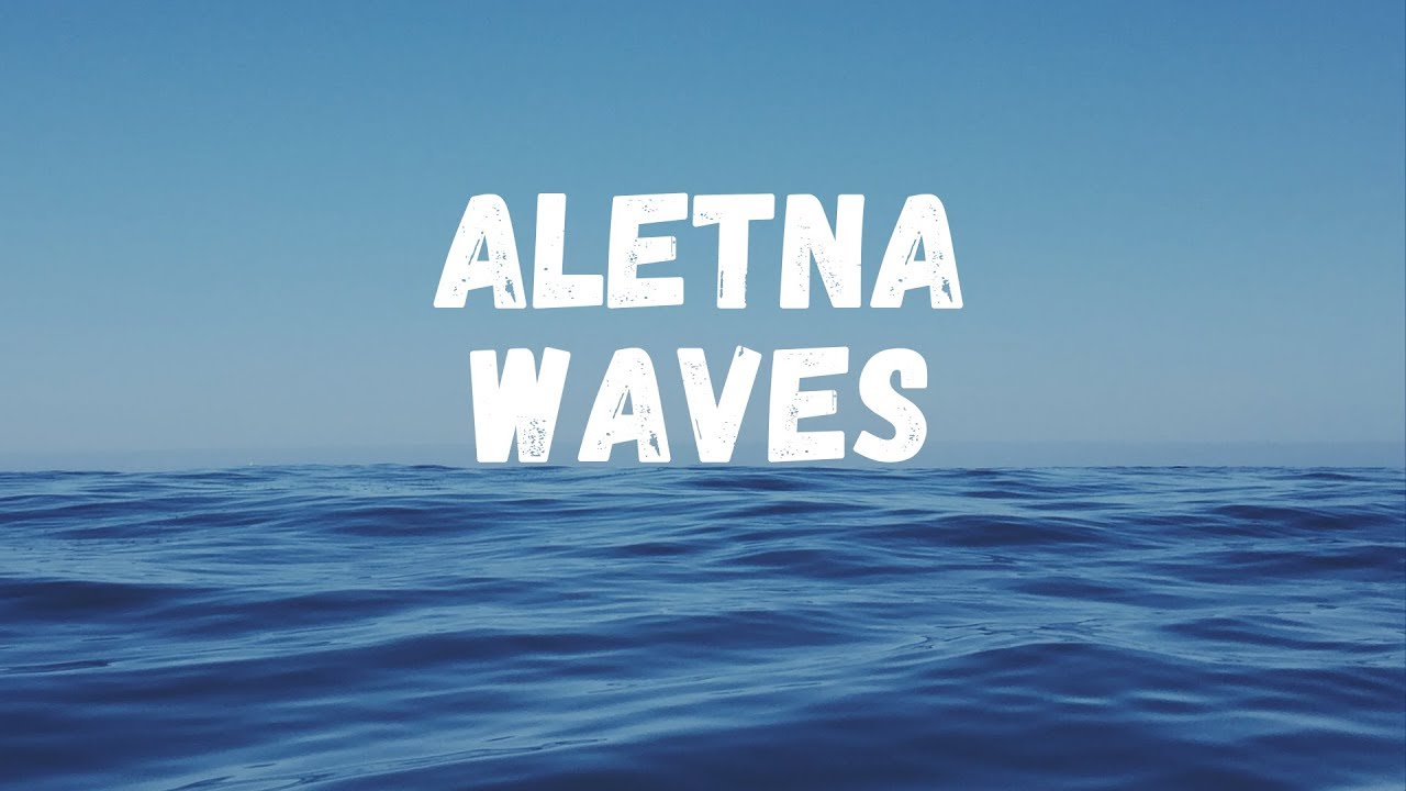ALETNA - Waves