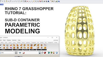 Rhino 7 Grasshopper Tutorial: Parametric Modeling of Sub-D Container