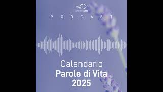 31 Dicembre 2025 | Meditazione Parole di Vita
