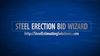 Steel Erection Bid Wizard High Level Overview