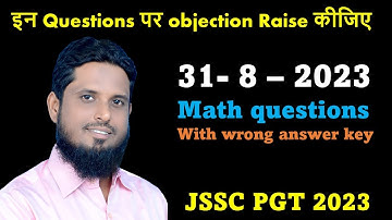 JSSC PGT MATH questions of doubtful answer key of 31-8 - 23, number of wrong questions, complete sol