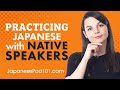 How to Practice Japanese with Native Speakers at Home and Abroad