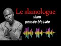 Le slamologue slam pense blesse audio