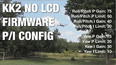 KK2 No LCD Firmware Configuring P/I Gains for Maiden Flight w/ AeroSky Quad and Walkera TX
