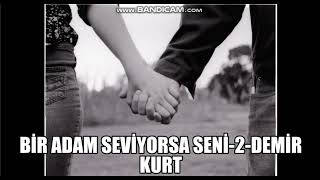 BİR ADAM SEVİYORSA-2- DEMİR KURT Resimi