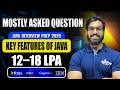 JAVA Interview Series | Key Features of JAVA #2 | Package upto 18 LPA | By Anand Sir