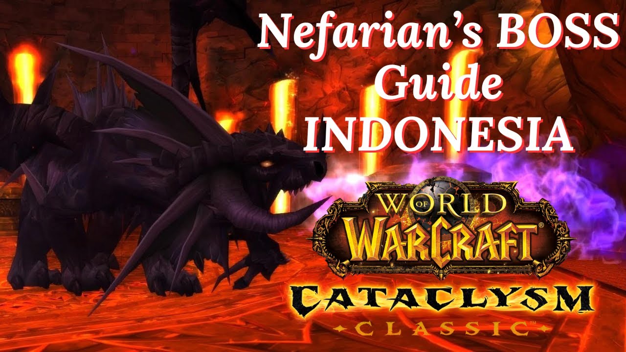 Nefarian's End (N) BOSS Guide INDONESIA / WOW CATACLYSM CLASSIC - YouTube