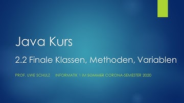 Java Kurs  2.2 Finale Klassen, Methoden und Varaiablen