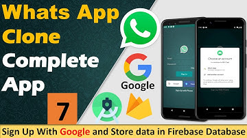 7. WhatsApp Clone - Sign Up With Google and Store data in Firebase Database | Android Project