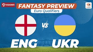 ENG vs UKR Fantasy Prediction: Euro Qualifiers | England vs Ukraine Match Preview