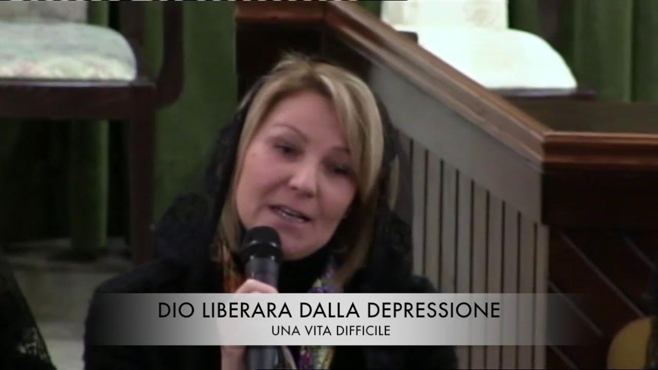 Testimonianze Di Guarigione Dalla Depressione Dio libera dalla depressione - Testimonianze di fede - YouTube