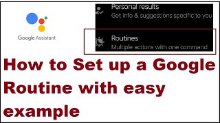 How to Set up a Google Routine with easy example