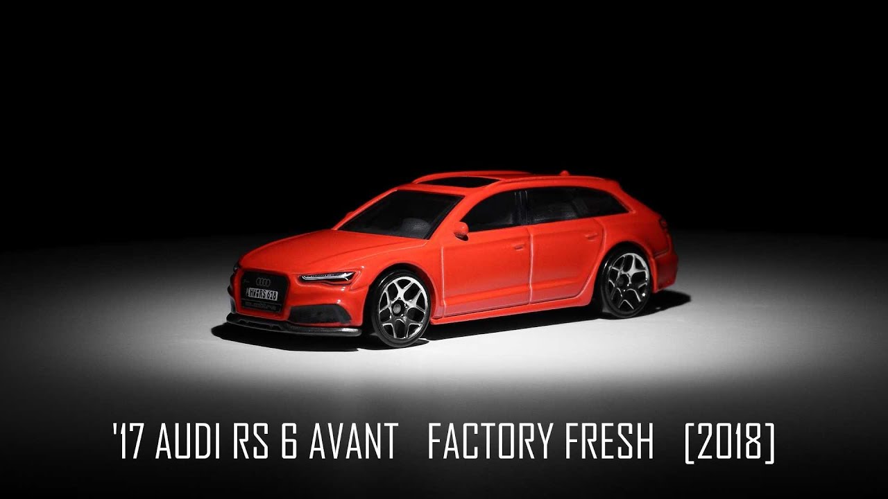 Hot Wheels '17 Audi RS 6 Avant Factory Fresh [2018] - YouTube