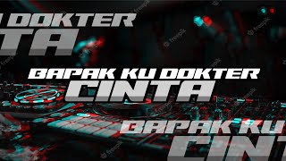 FUNKOT - BAPAK KU DOKTER CINTA- [GAMMA1] || By DJ ALMIRA BERTO Fyp Tiktok 2023‼️