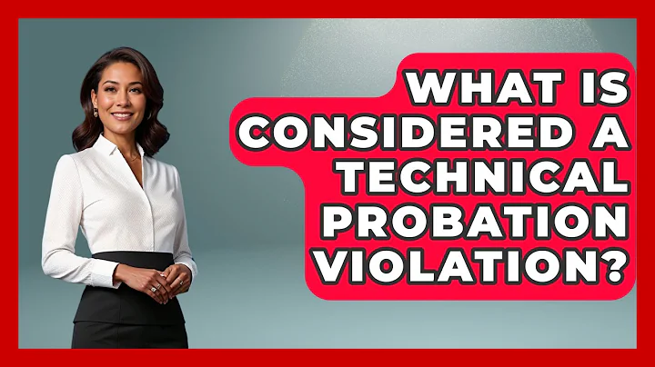 What Is Considered A Technical Probation Violation? - Jail & Prison Insider