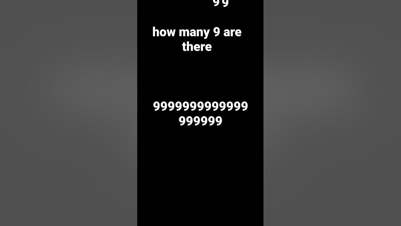 How Many 9 Are There YouTube how-many-9-are-there-youtube