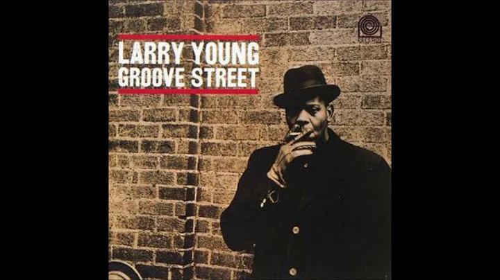 Larry Young  - Groove Street  ( Full Album )