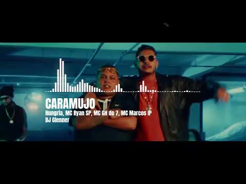 CARAMUJO - Hungria, MC Ryan SP, MC GH do 7 (Glenner)