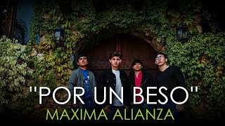 Video-Miniaturansicht von „Por un beso / Máxima Alianza  (Lyric 2019)“