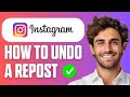 How To Undo A Repost On Instagram | Unrepost On Instagram (Easy Guide 2026)