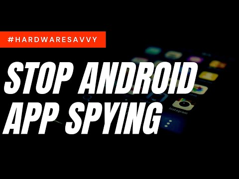 How To Stop Android Apps From Spying On You