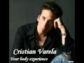 Cristian varela your body experience