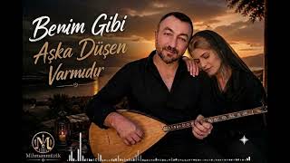 Benim Gibi Aşka Düşen Varmıdır - Mihman