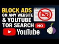 Block Ads on Any Website &amp; YouTube + Tor Search in One Place (No Extensions Needed!)