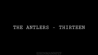 The Antlers - Thirteen (sub español) w/ lyrics